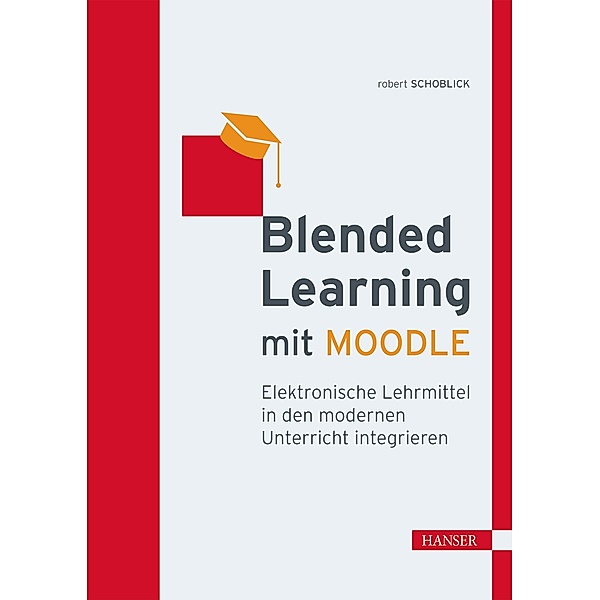 Blended Learning mit MOODLE, Robert Schoblick