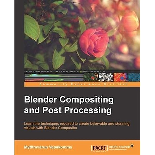 Blender Compositing and Post Processing, Mythravarun Vepakomma