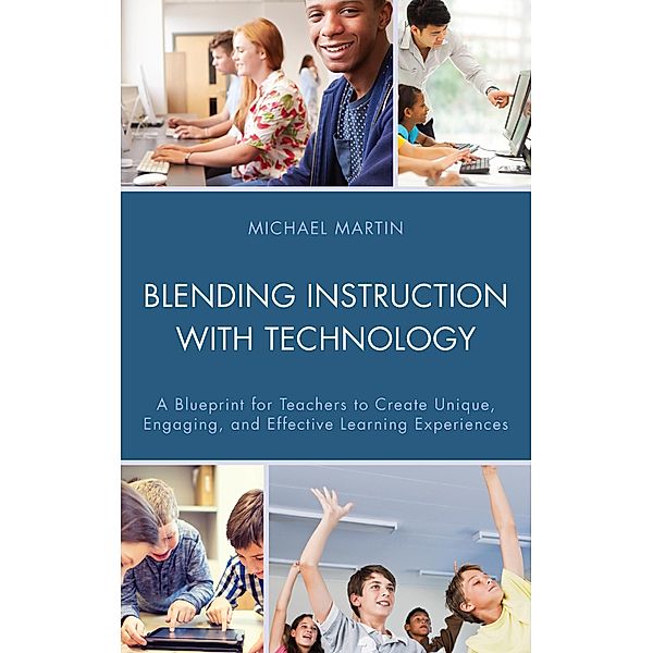 Blending Instruction with Technology, Michael Martin