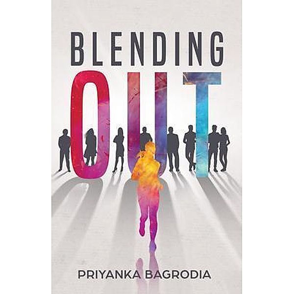 Blending Out, Priyanka Bagrodia