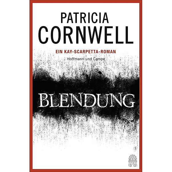 Blendung / Kay Scarpetta Bd.21, Patricia Cornwell