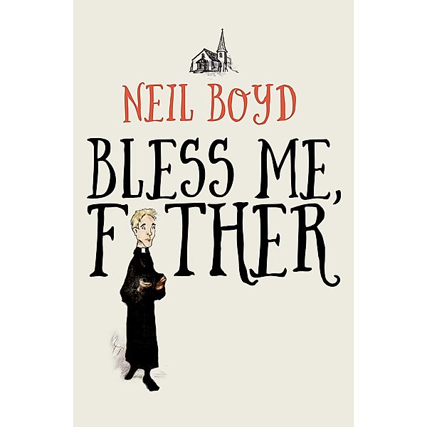 Bless Me, Father / Bless Me, Father, Neil Boyd