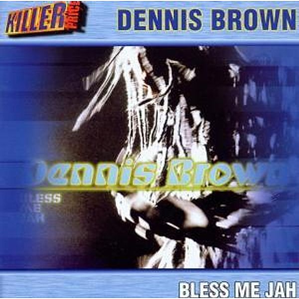 Bless Me Jah, Dennis Brown