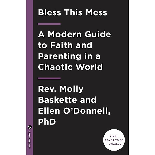 Bless This Mess, Molly Baskette, Ellen O'Donnell