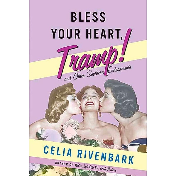 Bless Your Heart, Tramp, Celia Rivenbark