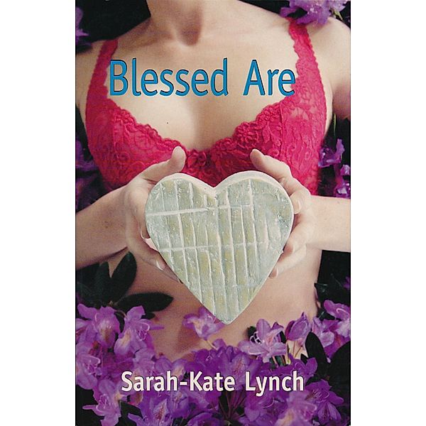 Blessed Are, Sarah-Kate Lynch