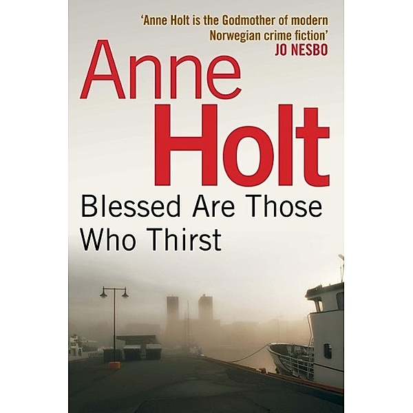 Blessed Are Those Who Thirst, Anne Holt