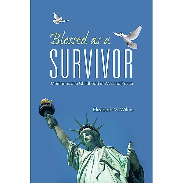Blessed as a Survivor / Inspiring Voices, Elizabeth M. Wilms