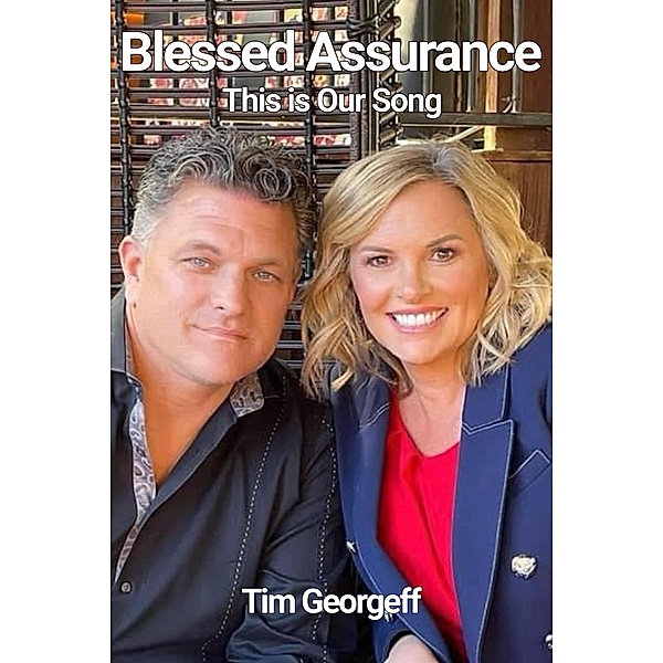 Blessed Assurance, Tim Georgeff