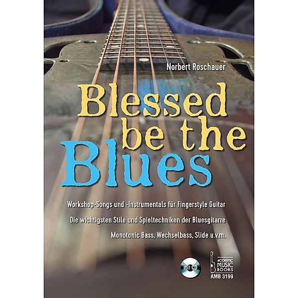 Blessed Be the Blues. Mit CD, Norbert Roschauer