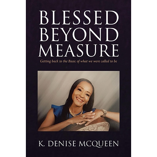 Blessed Beyond Measure, K. Denise McQueen