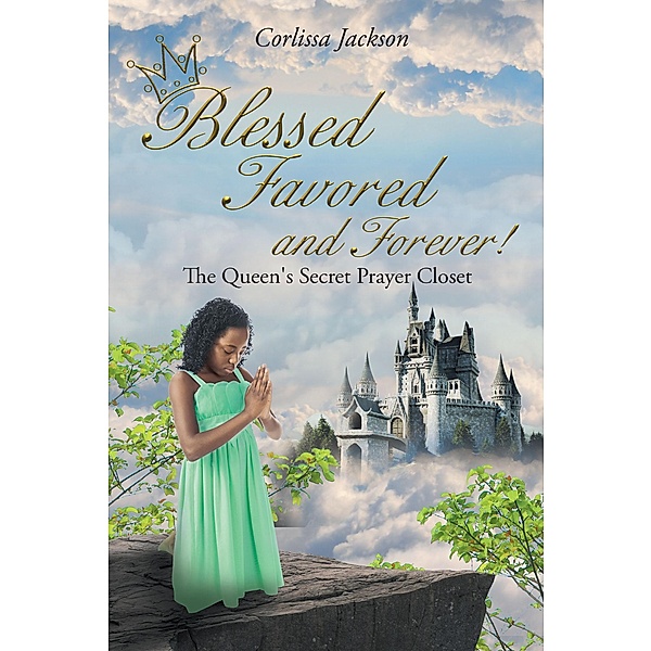 Blessed Favored and Forever!, Corlissa Jackson