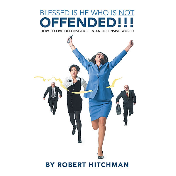 Blessed Is He Who Is Not Offended, Robert Hitchman