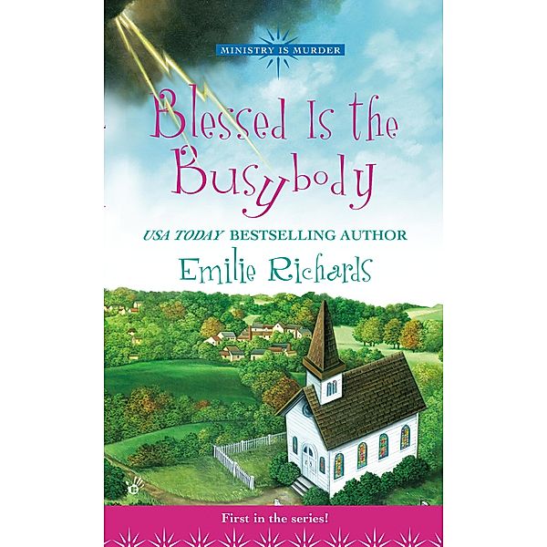 Blessed Is the Busybody / Ministry is Murder Bd.1, Emilie Richards