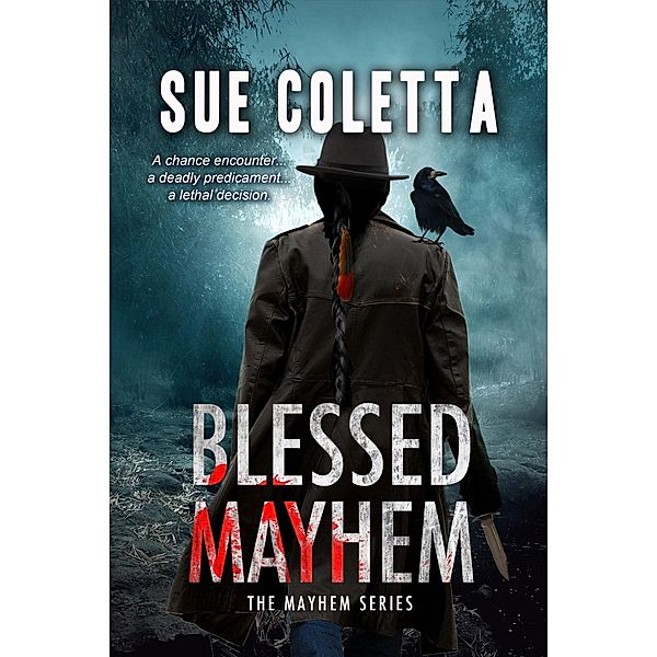 Blessed Mayhem (Mayhem Series, #2) / Mayhem Series, Sue Coletta