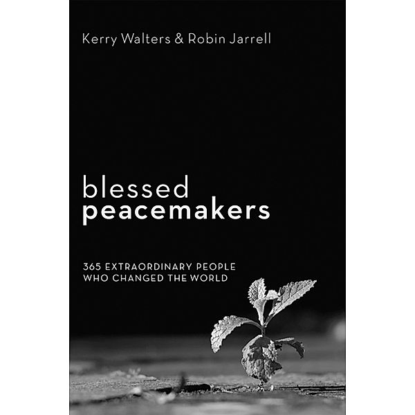 Blessed Peacemakers, Kerry Walters, Robin Jarrell