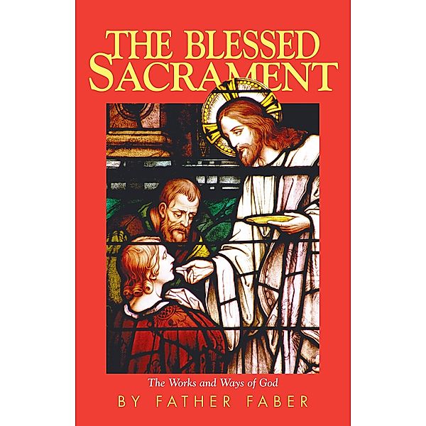 Blessed Sacrament, Frederick Faber