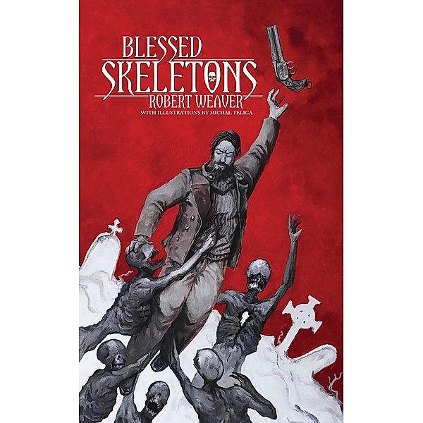 Blessed Skeletons (Occult Britain) / Occult Britain, Robert Weaver