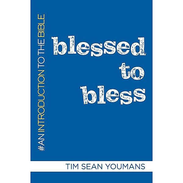 Blessed to Bless, Tim Sean Youmans