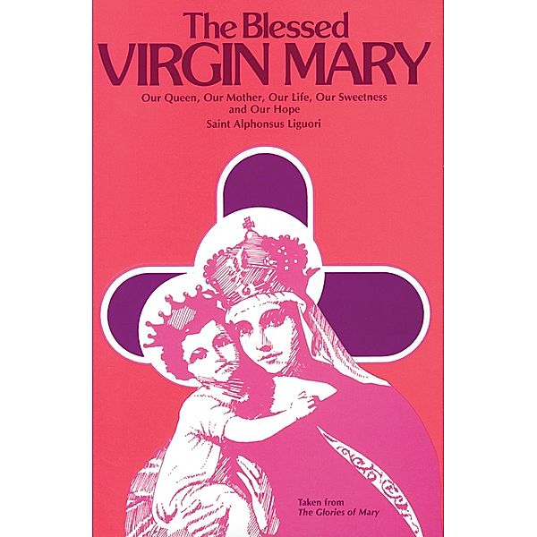 Blessed Virgin Mary / TAN Books, St. Alphonsus Liguori