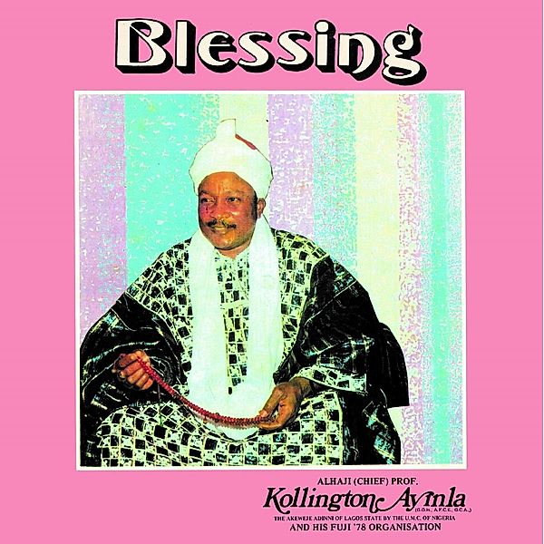 Blessing, Kollington Ayinla And His Fuji '78 Organisation