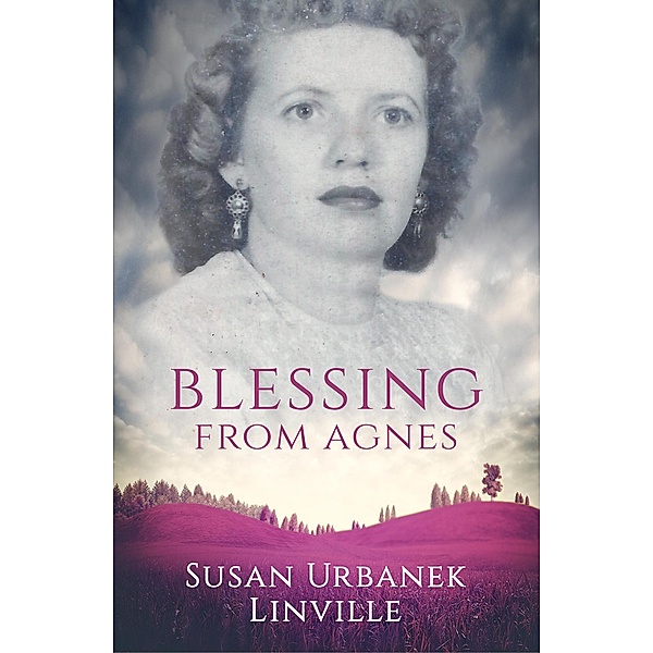 Blessing from Agnes, Susan Urbanek Linville