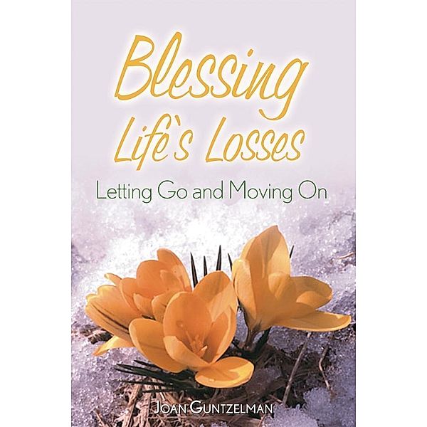 Blessing Life's Losses, Guntzelman Joan