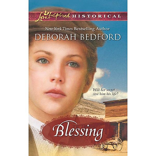 Blessing (Mills & Boon Love Inspired Historical) / Mills & Boon Love Inspired Historical, Deborah Bedford