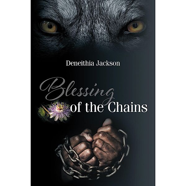 Blessing of the Chains, Deneithia Jackson