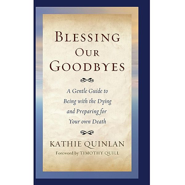 Blessing Our Goodbyes, Kathie Quinlan