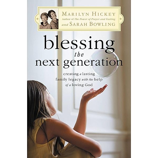 Blessing the Next Generation, Marilyn Hickey, Sarah Bowling