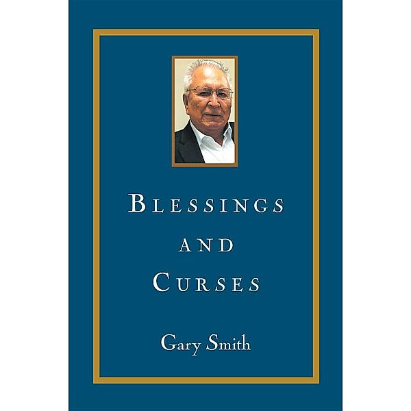 Blessings and Curses / Page Publishing, Inc., Gary Smith