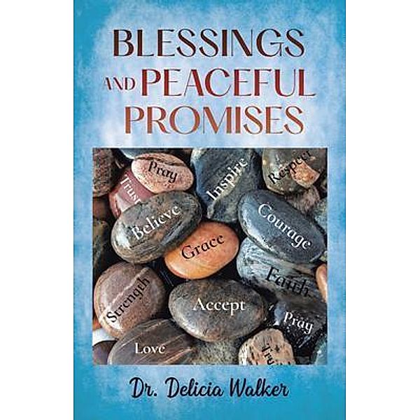 Blessings And  Peaceful Promises / West Point Print and Media LLC, Delicia Walker