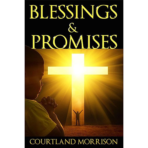 Blessings and Promises, Courtland Morrison