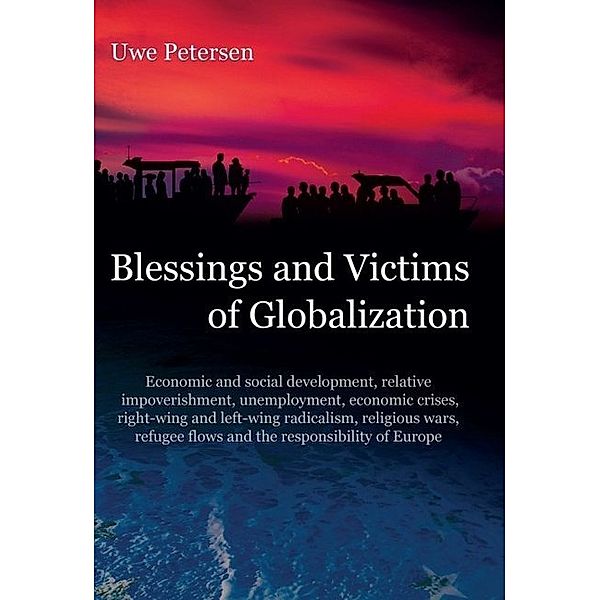 Blessings and Victims of Globalization, Uwe Petersen