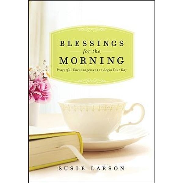 Blessings for the Morning, Susie Larson