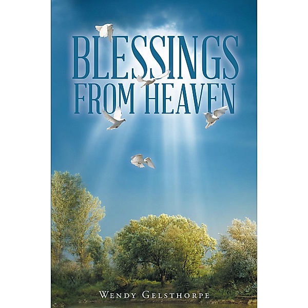 Blessings from Heaven, Wendy Gelsthorpe
