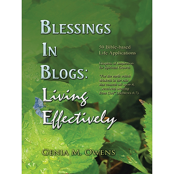 Blessings in Blogs: Living Effectively, Genia M. Owens