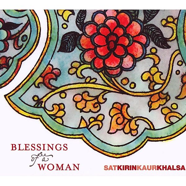 Blessings Of A Woman, Satkirin Kaur Khalsa