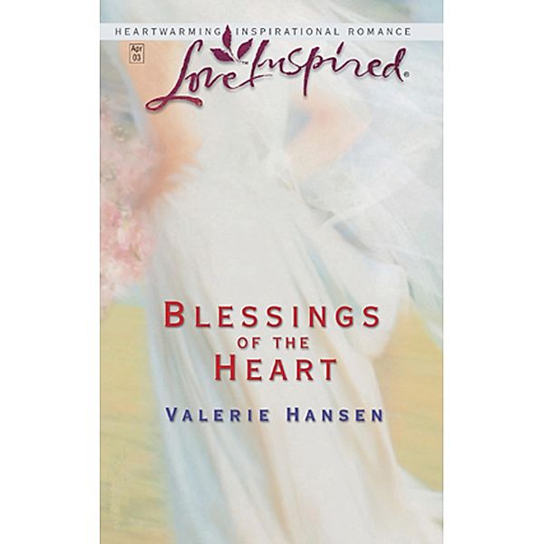 Blessings of The Heart (Mills & Boon Love Inspired) / Mills & Boon Love Inspired, Valerie Hansen