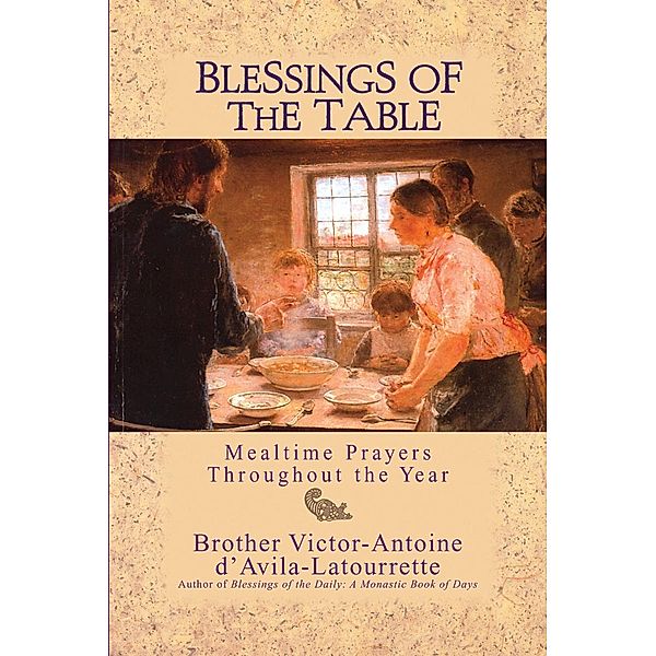 Blessings of the Table, Latourrette D'Avila Victor-Antoine