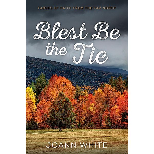 Blest Be the Tie, Joann White