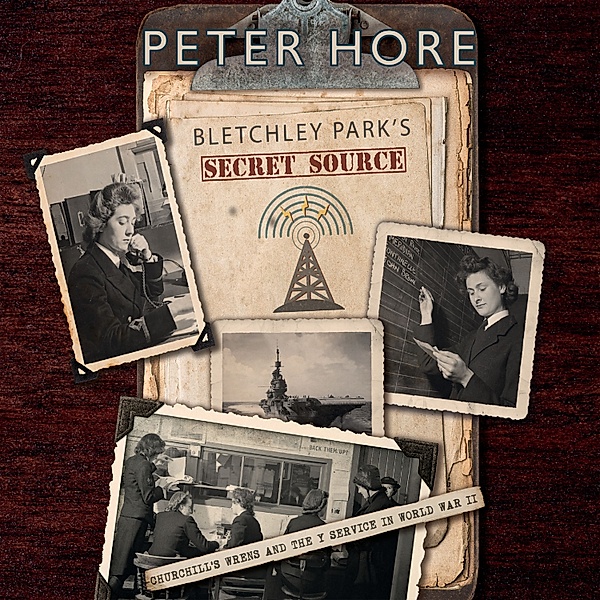Bletchley Park's Secret Source, Peter Hore