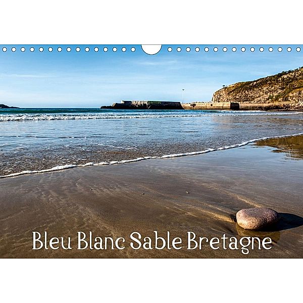 Bleu Blanc Sable Bretagne (Calendrier mural 2021 DIN A4 horizontal), Bruno Toffano Aphrodite Pix Art