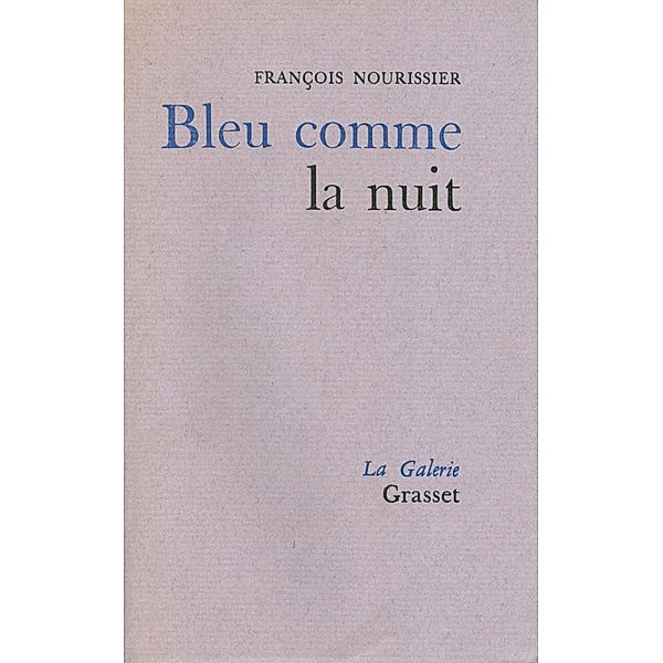 Bleu comme la nuit / Littérature, François Nourissier