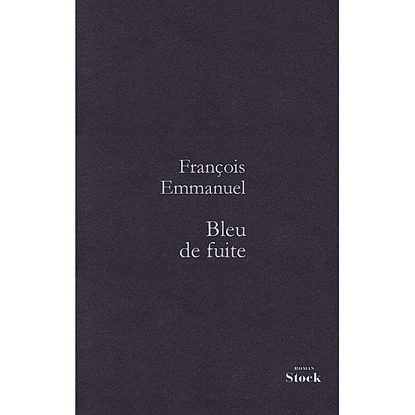 Bleu de fuite / La Bleue, François Emmanuel
