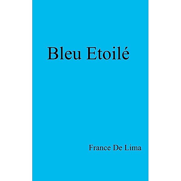 Bleu Etoile / Librinova, de Lima France de Lima