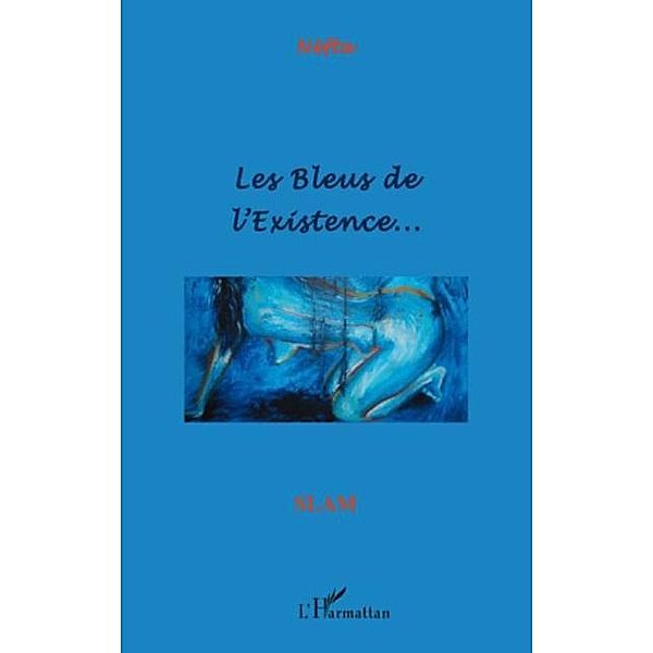 Bleus de l'existence... Les / Hors-collection, Dorra Ismail