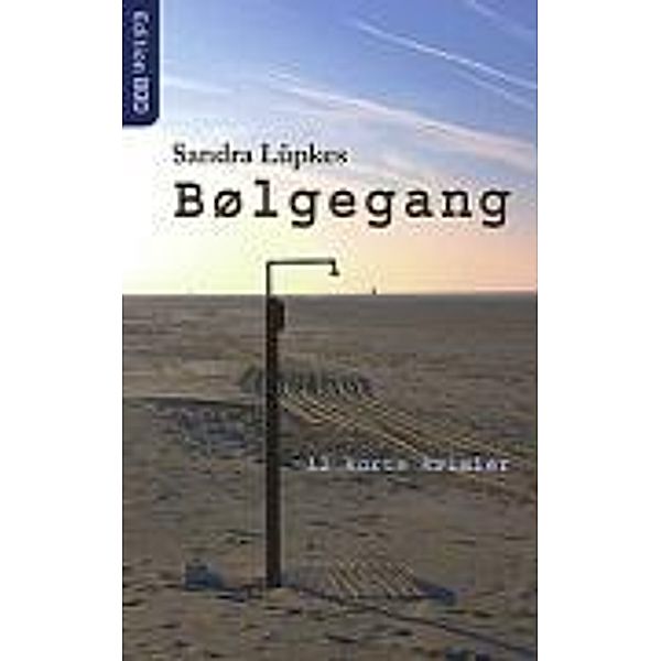 Bølgegang, Sandra Lüpkes