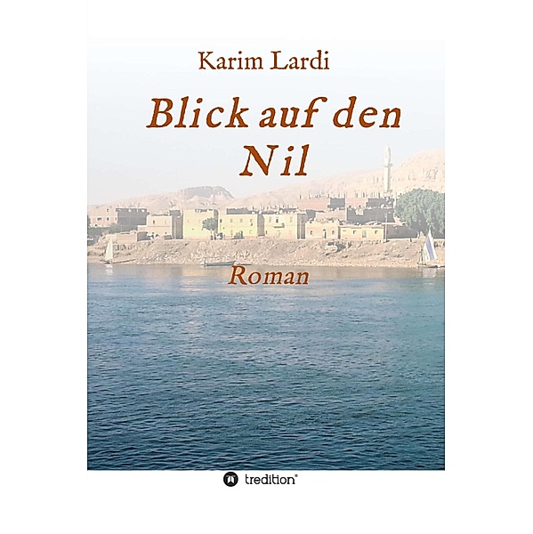Blick auf den Nil, Karim Lardi